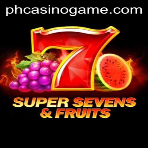 Delving into the Excitement of 7SuperSevensFruits with PHCasino