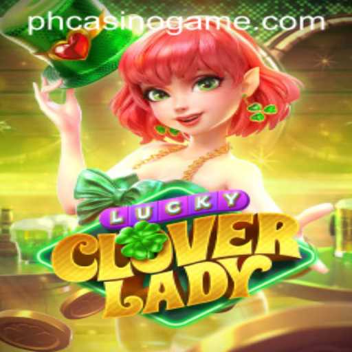 Discover the Exciting World of LuckyCloverLady at PHCasino